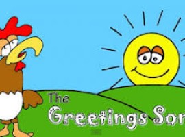 The Greetings Song.